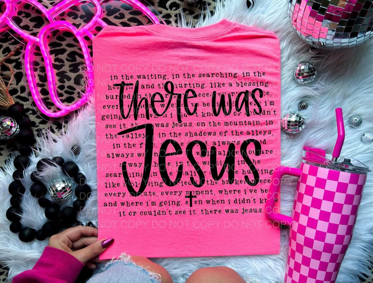 There was Jesus