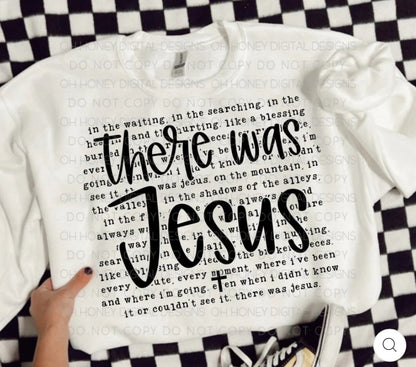 There was Jesus