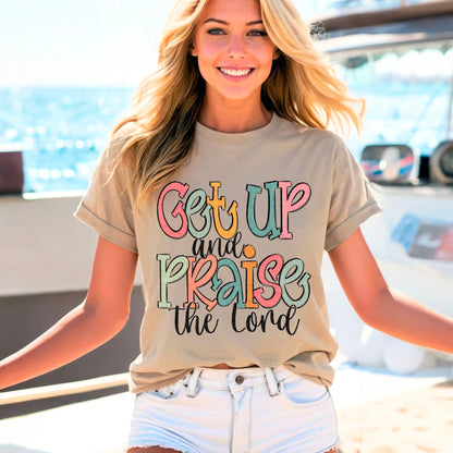 Get up and Praise the Lord!