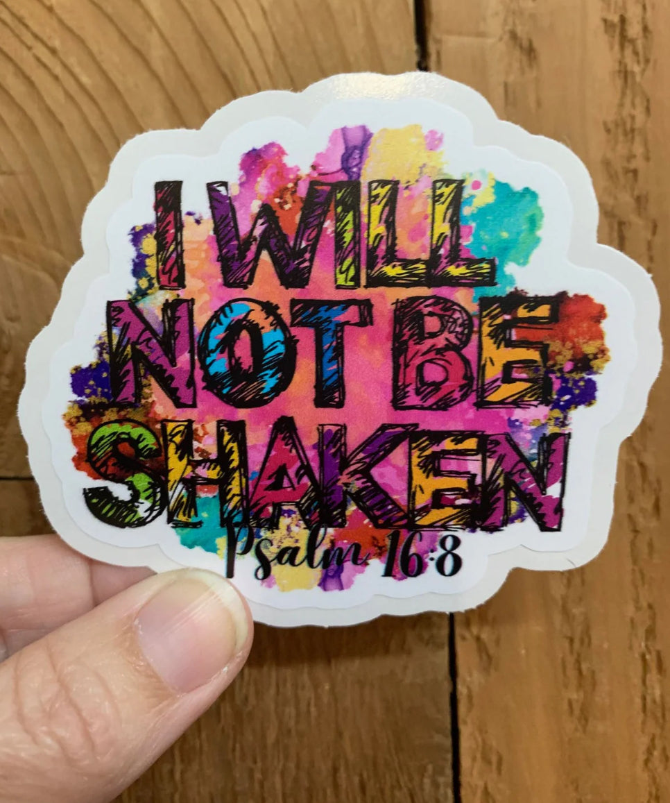 I will not be shaken