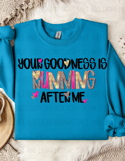 Digital: Your goodness is running after me