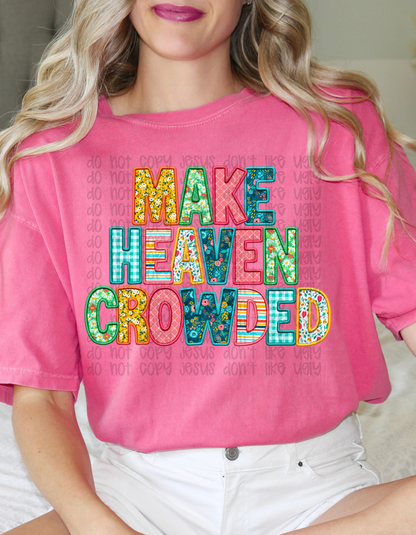 Make Heaven Crowded