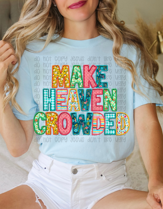 Make Heaven Crowded