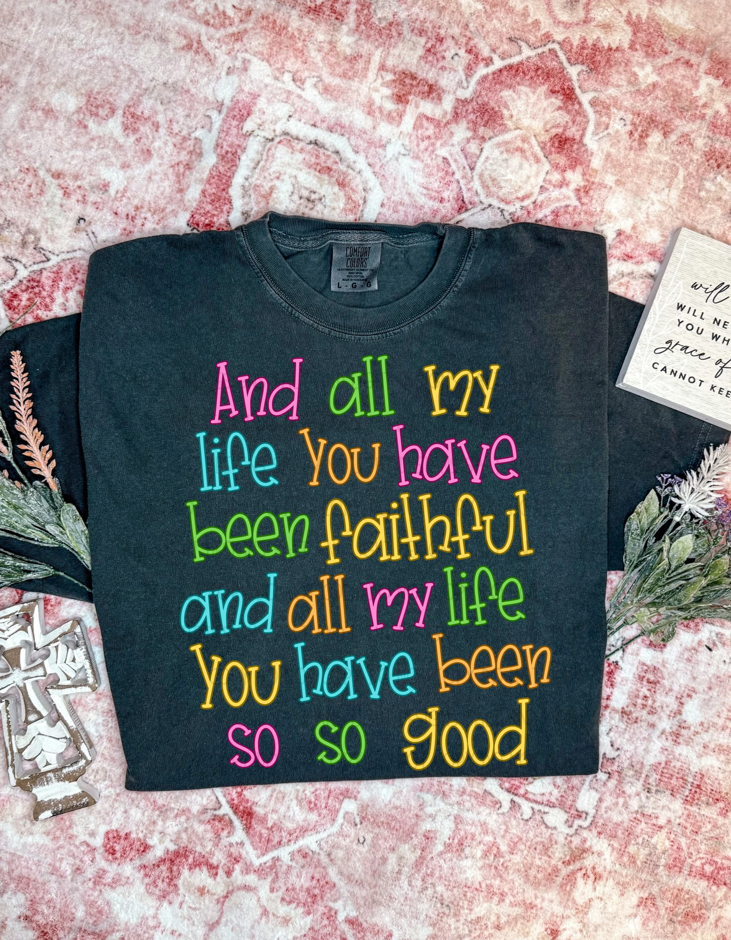 And all my life