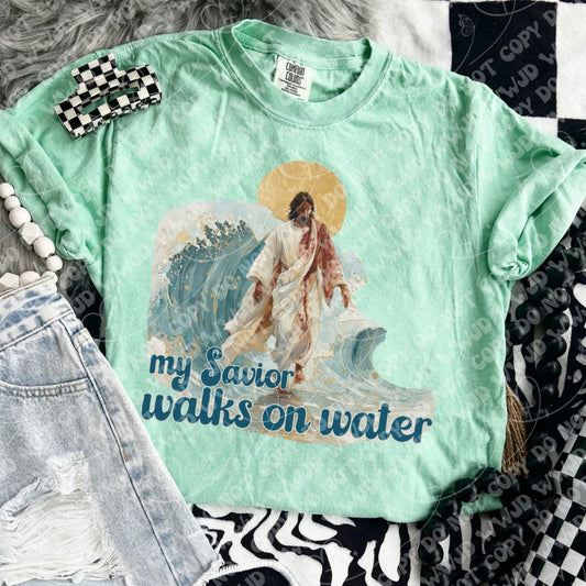 My savior walks on water