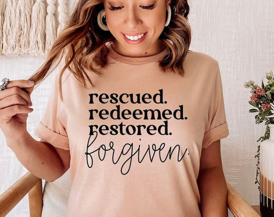Rescued. Redeemed. Restored. Forgiven.