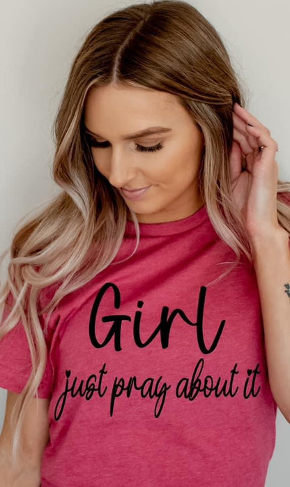 Girl, Just Pray about it